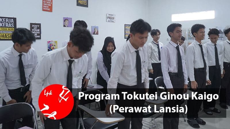 Program Tokutei Ginou Kaigo (Perawat Lansia)