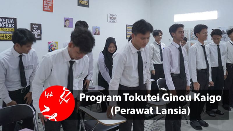 Program Tokutei Ginou Kaigo (Perawat Lansia)