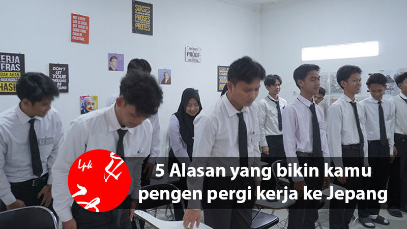 5 Alasan yang bikin kamu pengen pergi kerja ke jepang