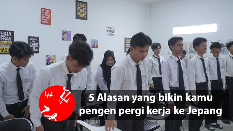 5 Alasan yang bikin kamu pengen pergi kerja ke jepang