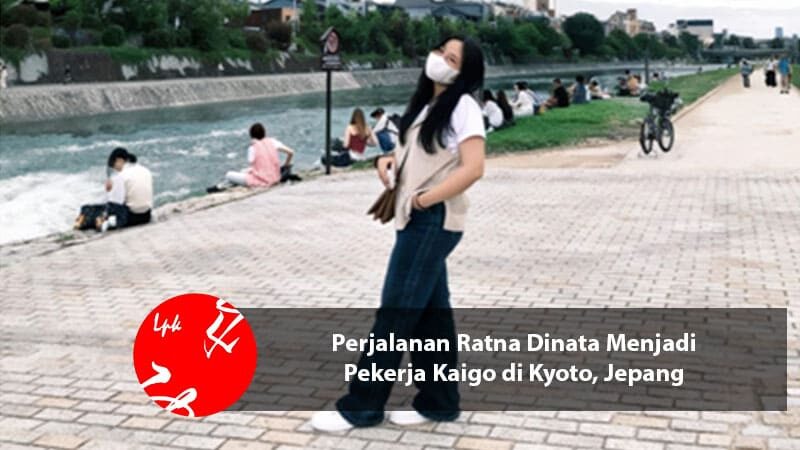Perjalanan Ratna Dinata Menjadi Pekerja Kaigo di Kyoto Jepang
